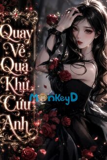 Quay Về Quá Khứ Cứu Anh